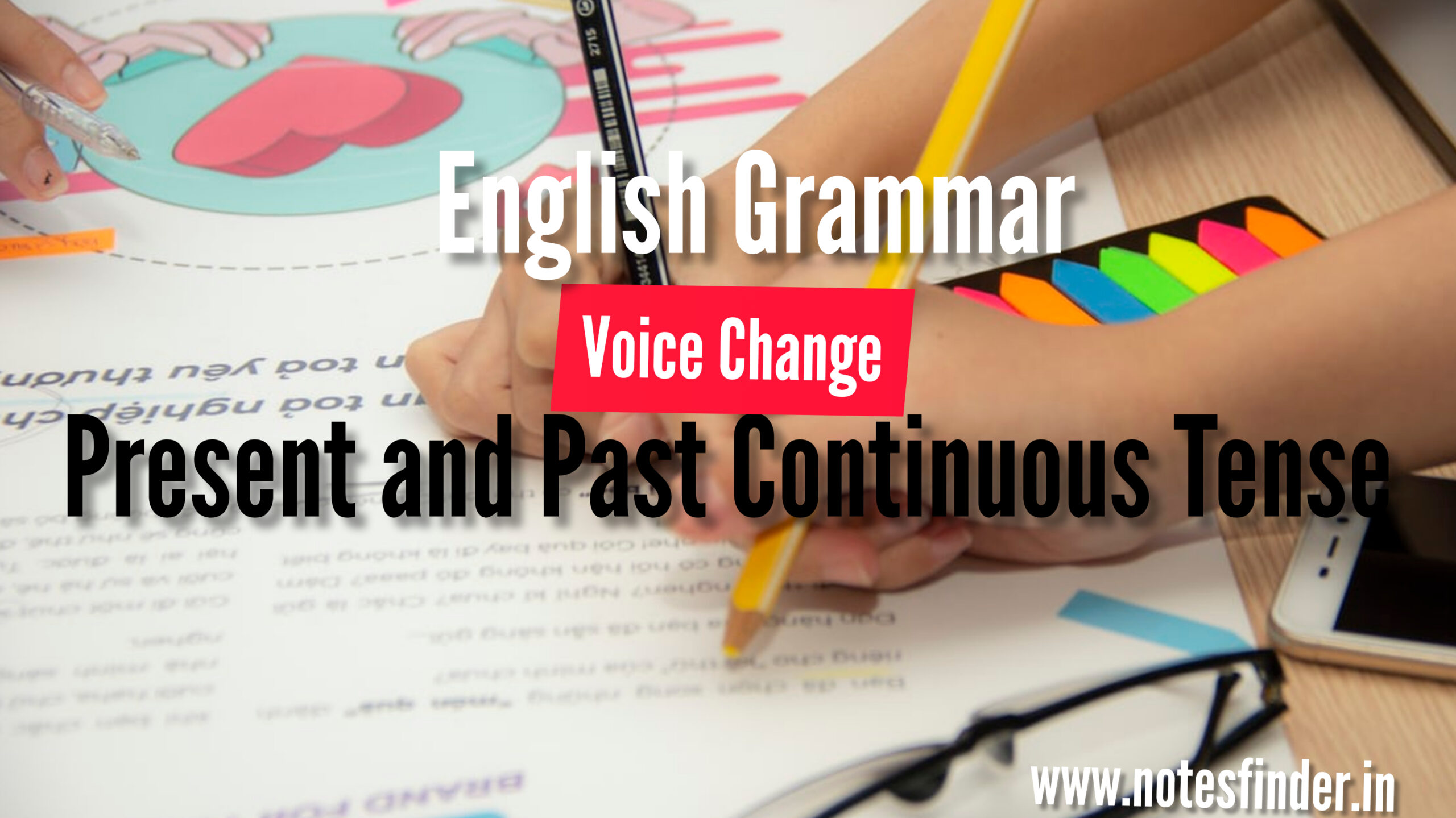 Voice Change-Present/Past Continuous Tense