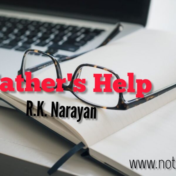 Father’s Help – R K Narayan – Class 10