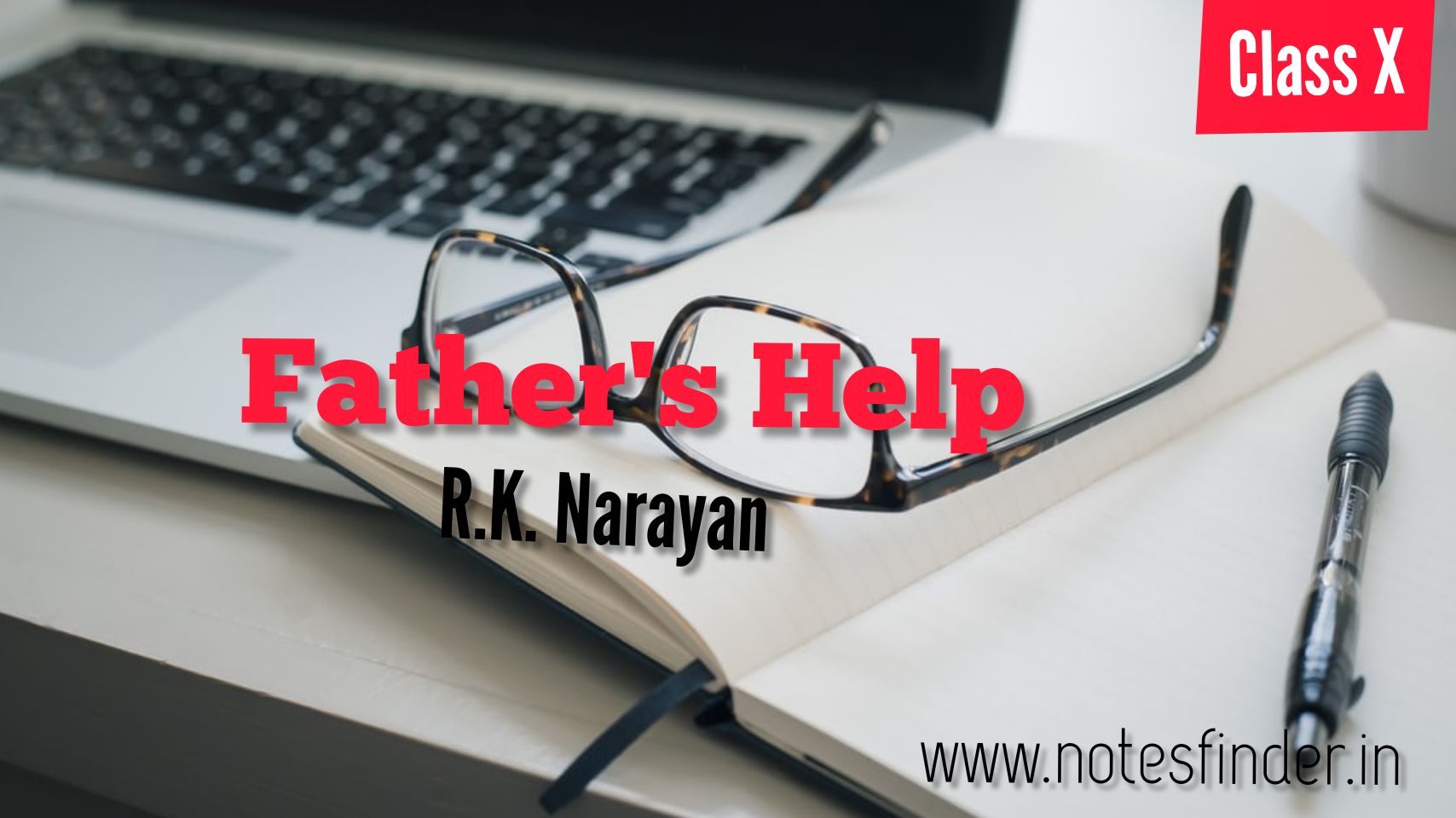 Father’s Help – R K Narayan – Class 10