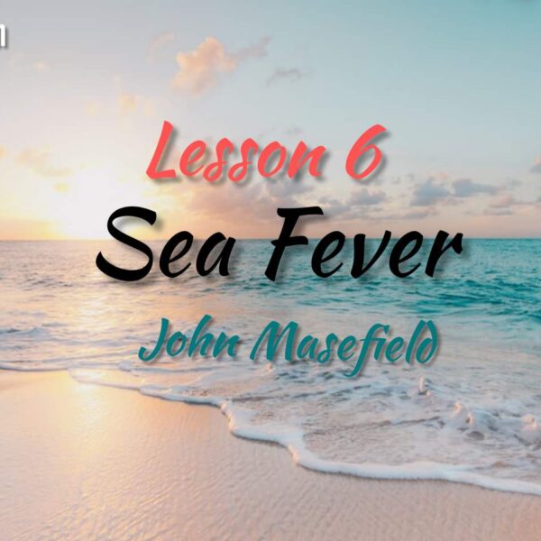 Sea Fever-John Masefield- Lesson 6- Class 10