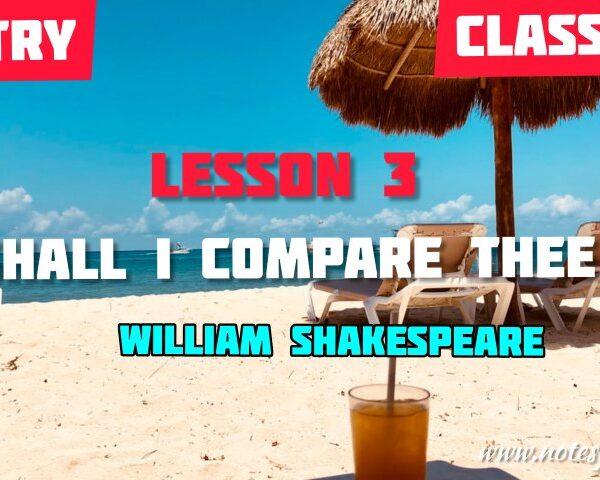 Shall I Compare Thee To a Summer’s Day- Lesson 2- Class 12-