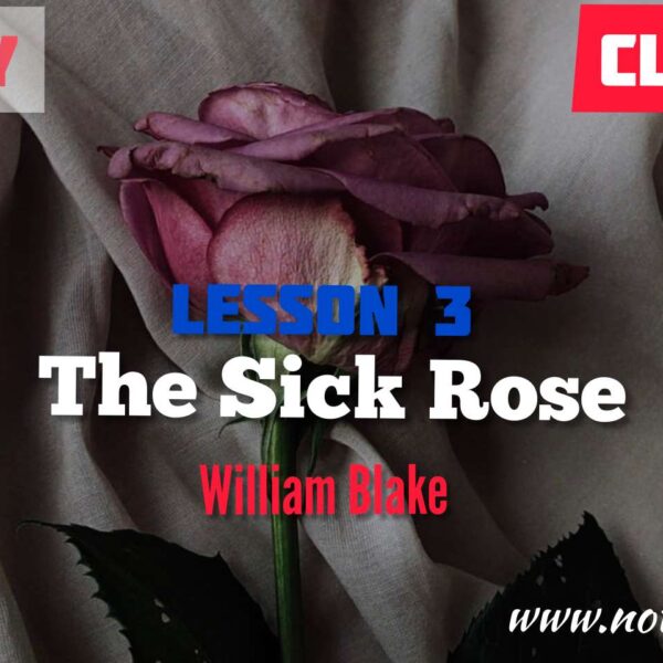 The Sick Rose – William Blake- Bengali meaning -Class 11- WBCHSE