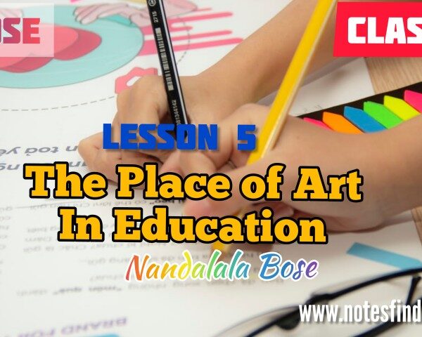 The Place of Art in Education – Nandalal Bose Bengali Meaning |Class 11