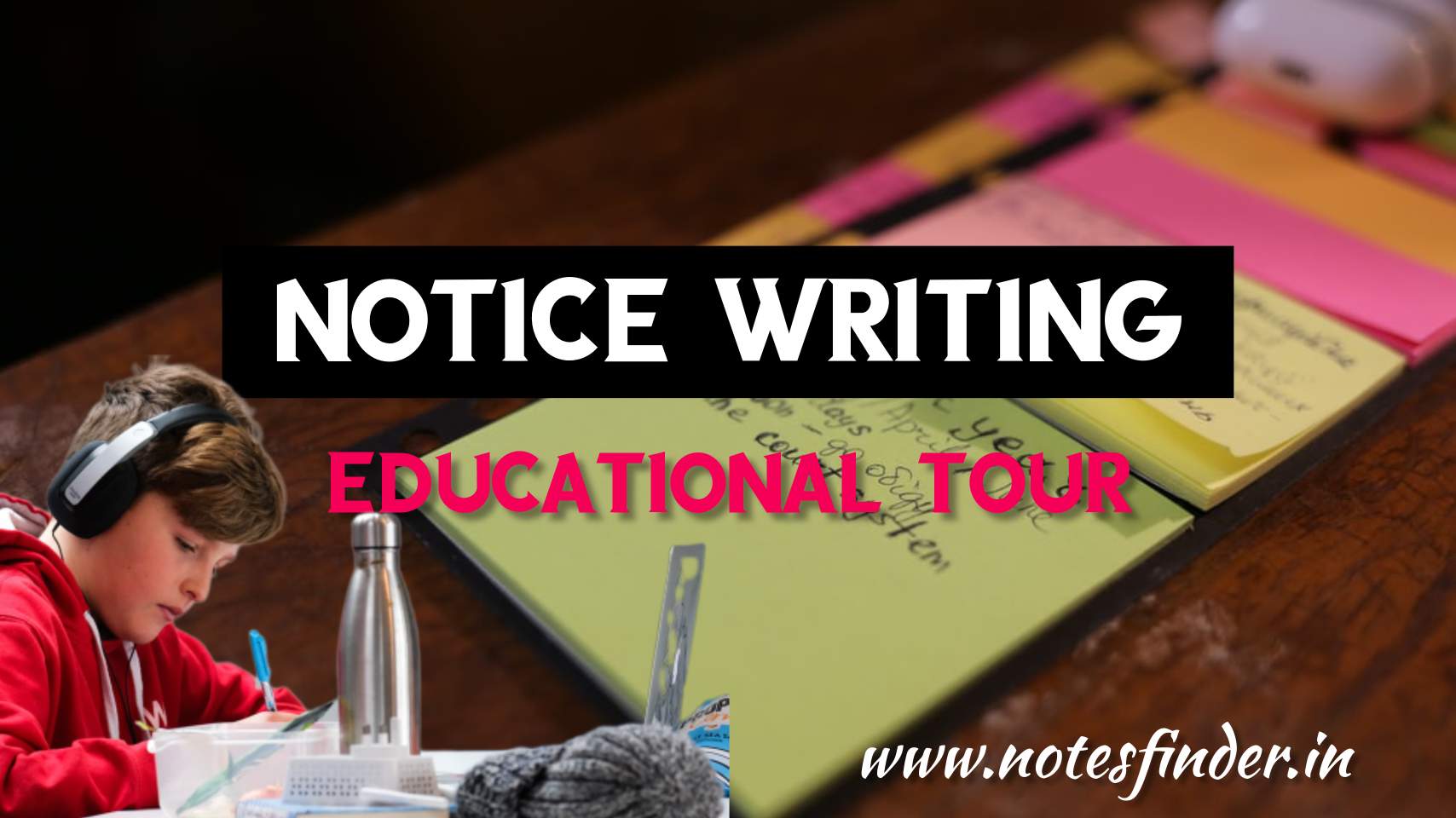 Notice For An Educational Tour | Notice Writing - NotesFinder