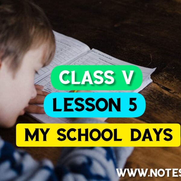 My School Days(Lesson 5) Bengali Meaning | Questions Answers | Class 5 English