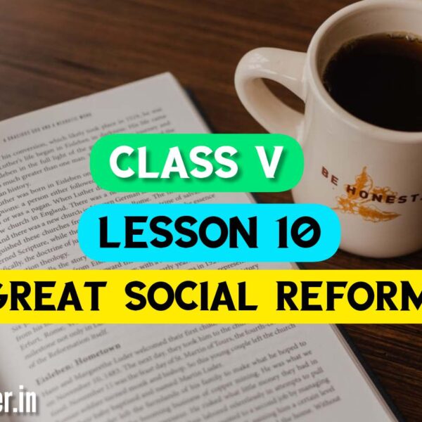 A Great Social Reformer ( Lesson 10) Bengali Meaning | Question – Answers | Class V English