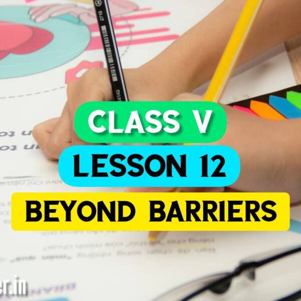 Beyond Barriers(Lesson 12) Bengali Meaning | Question-Answers | Class V English