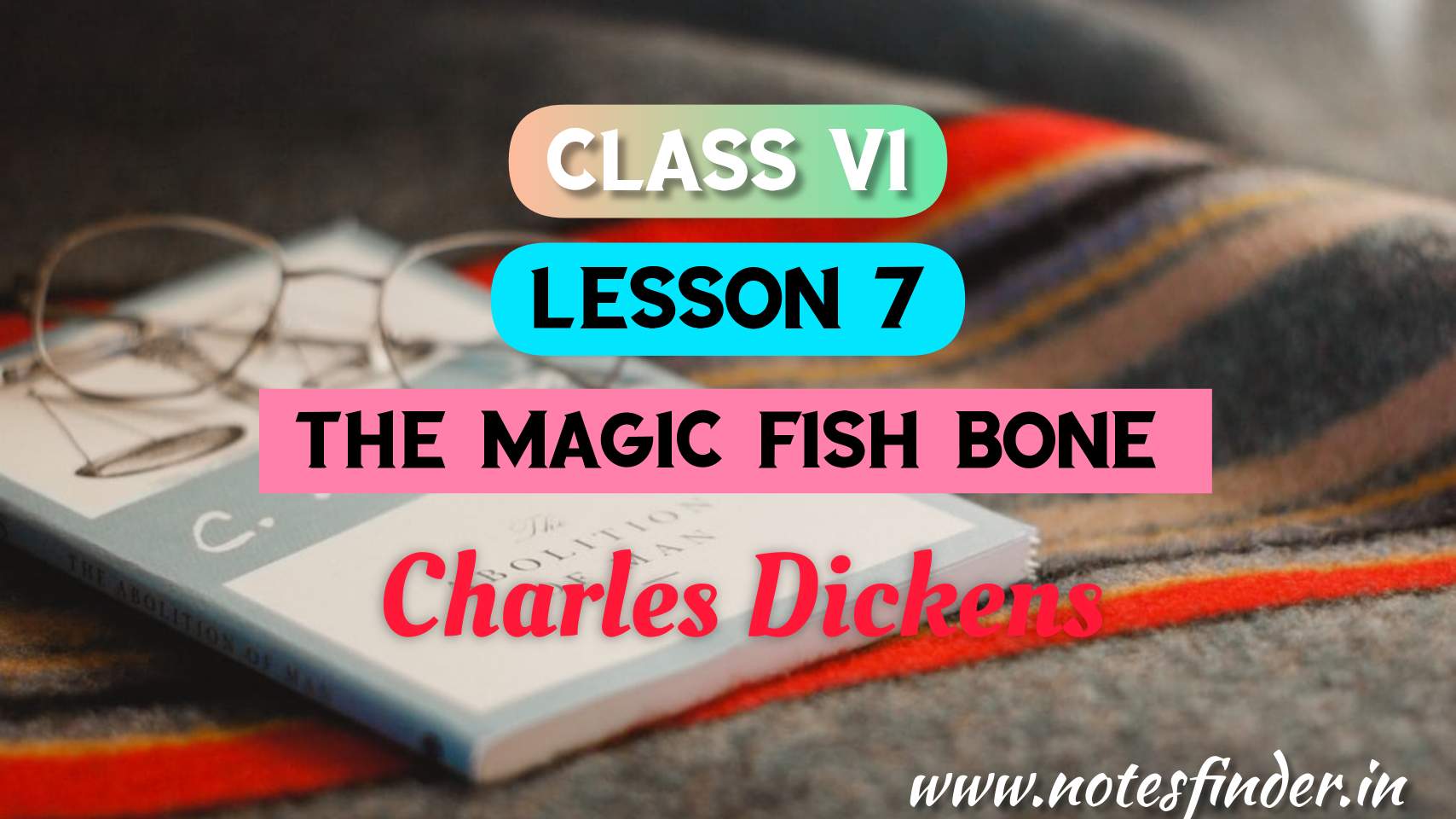 The Magic Fish Bone (Lesson 7) Bengali Meaning | Questions – Answers | Class 6 English