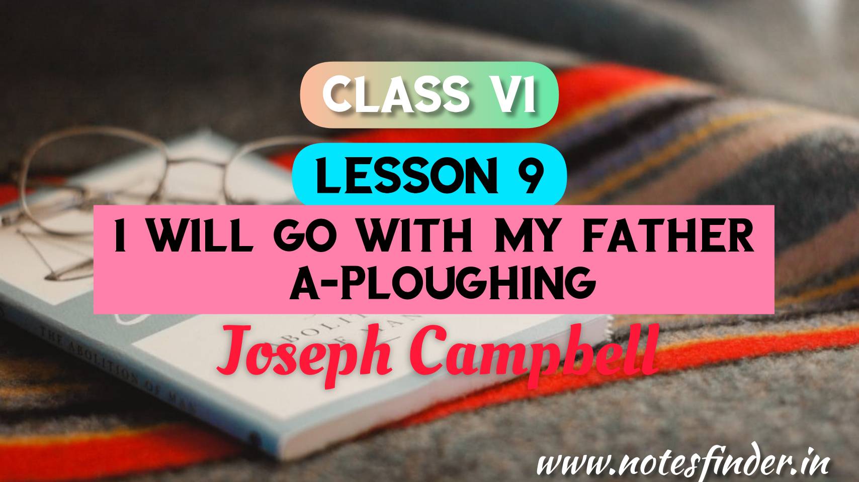 I Will Go With My Father A-ploughing Bengali Meaning | Questions – Answers