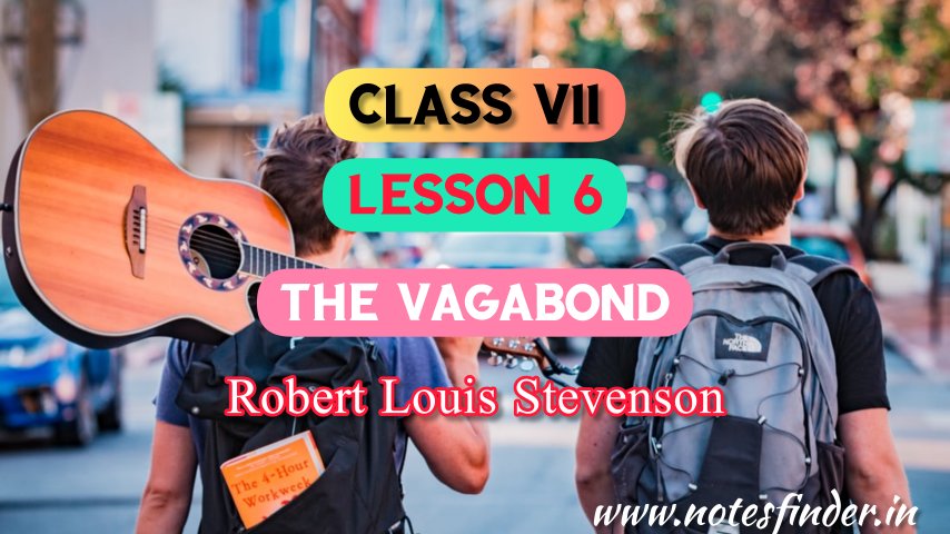 The Vagabond (Lesson 6) Bengali Meaning | Questions- Answers | Class 7