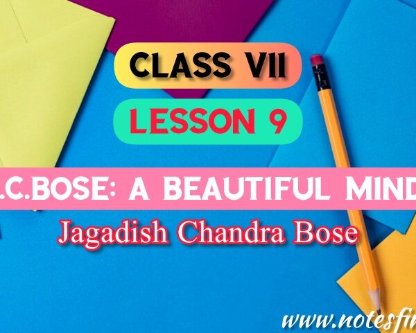 J.C. Bose: A Beautiful Mind (Lesson 9) Bengali Meaning | Questions Answers | Class 7