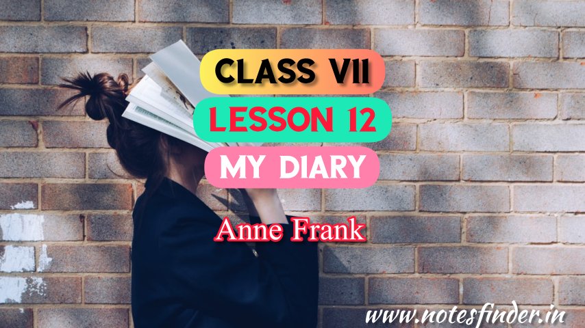 My Diary (Lesson 12) Bengali Meaning | Questions – Answers | Class 7