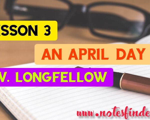 An April Day ( Lesson 3) Bengali Meaning | Questions – Answers | Class 8