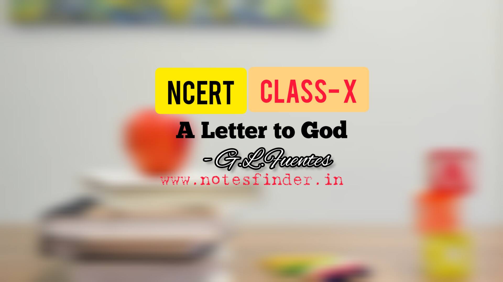 a-letter-to-god-g-l-fuentes-class-10-notesfinder