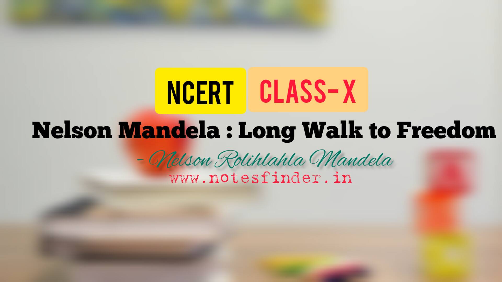 chapter-2-nelson-mandela-class-10-english-hindi-summary-youtube