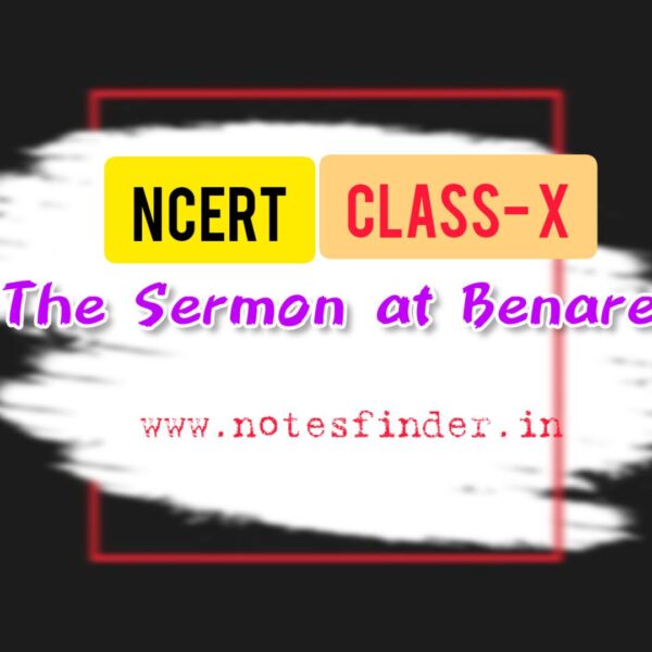 The Sermon at Benares | Class 10