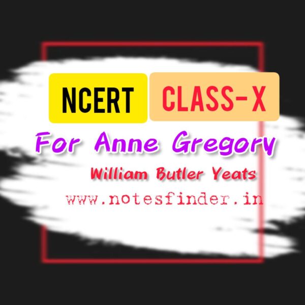 For Anne Gregory – William Butler Yeats | Class 10