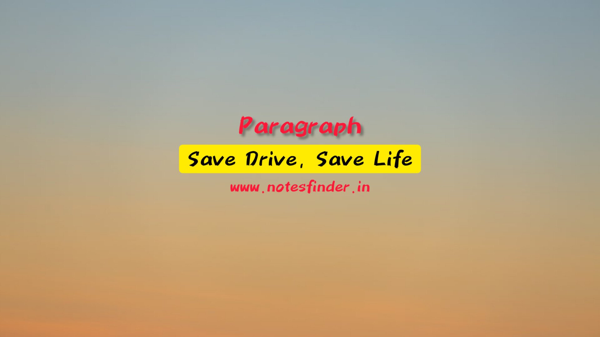 paragraph-on-save-drive-save-life-notesfinder