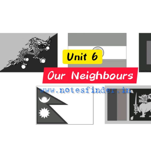 Unit 6 Our Neighbours | English for Today | NCTB Solutions