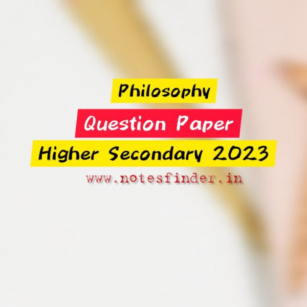 Higher Secondary 2023 Philosophy Question Paper Pdf