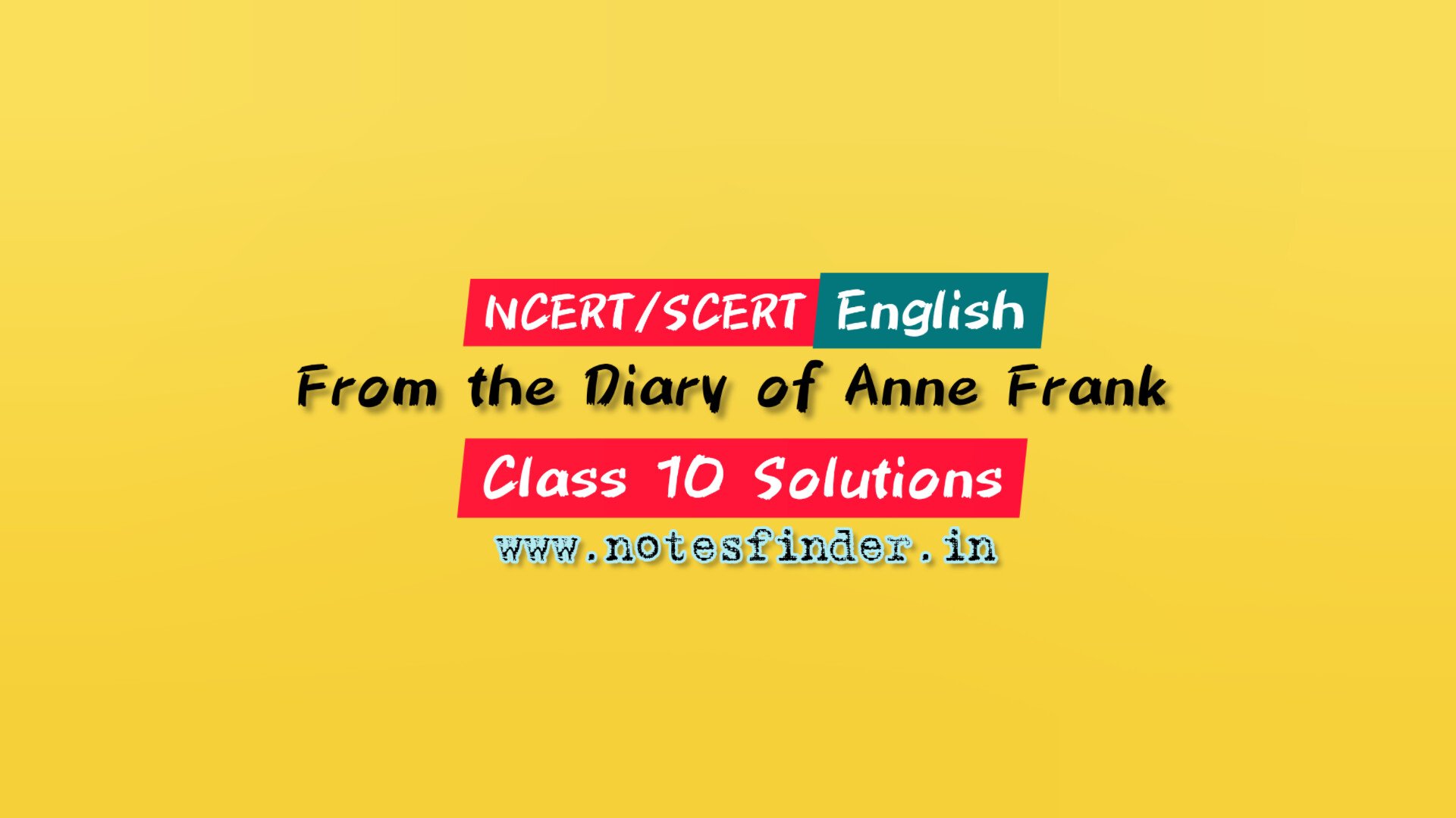 Chapter 4 From The Diary Of Anne Frank NCERT Solutions For Class 10 ...