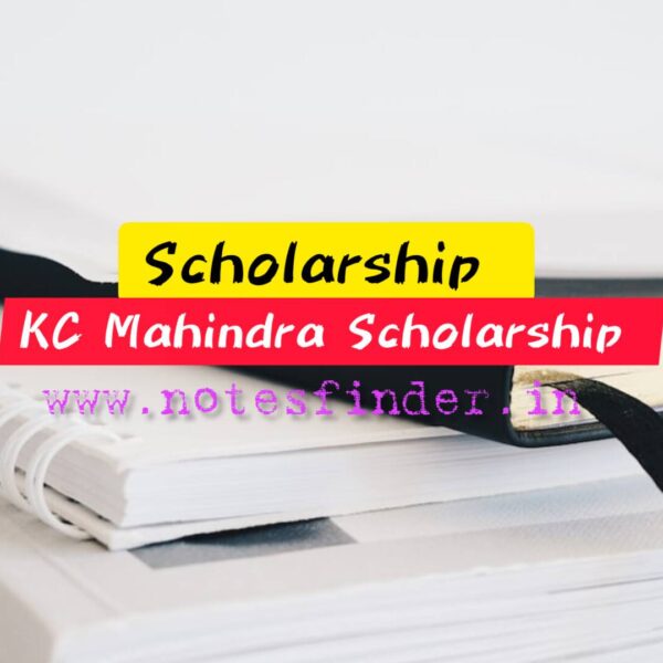 K C Mahindra Scholarship | Full details