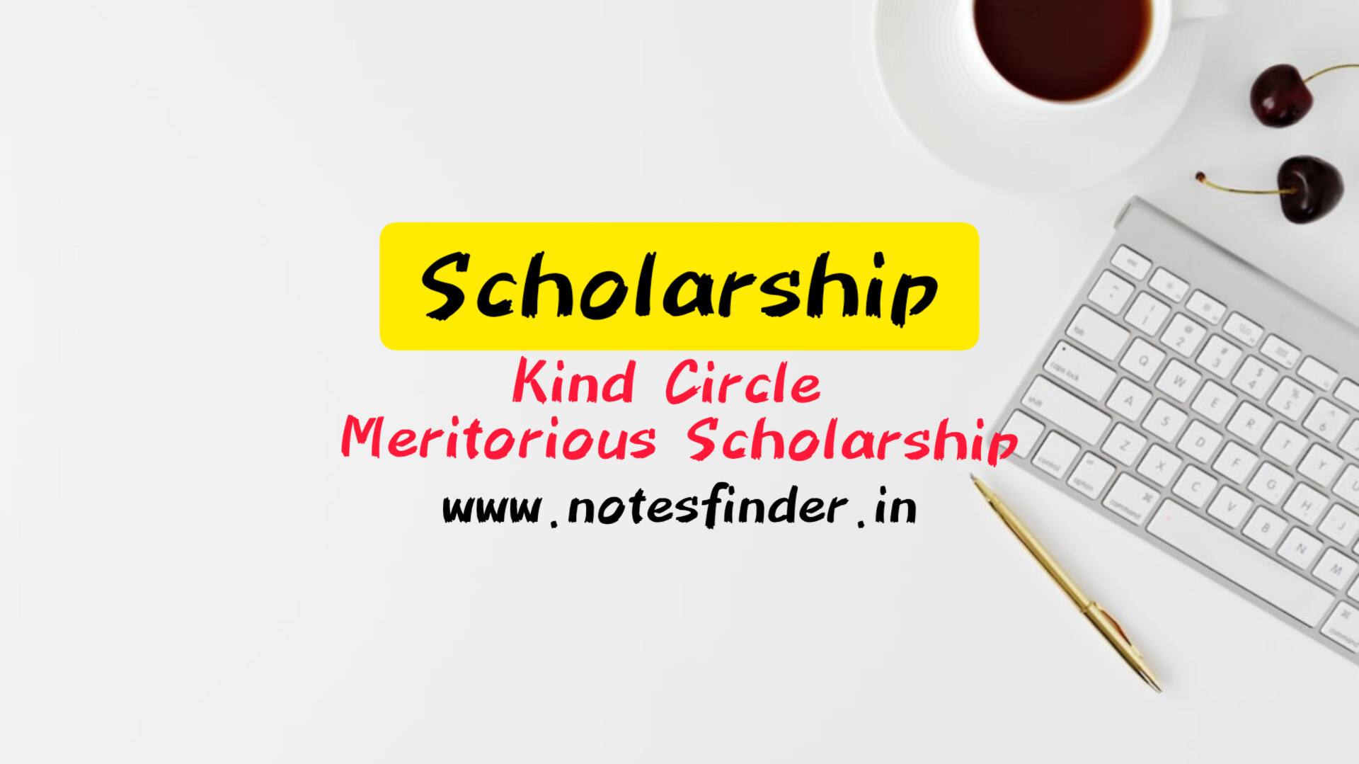 Kind Circle Meritorious Scholarship