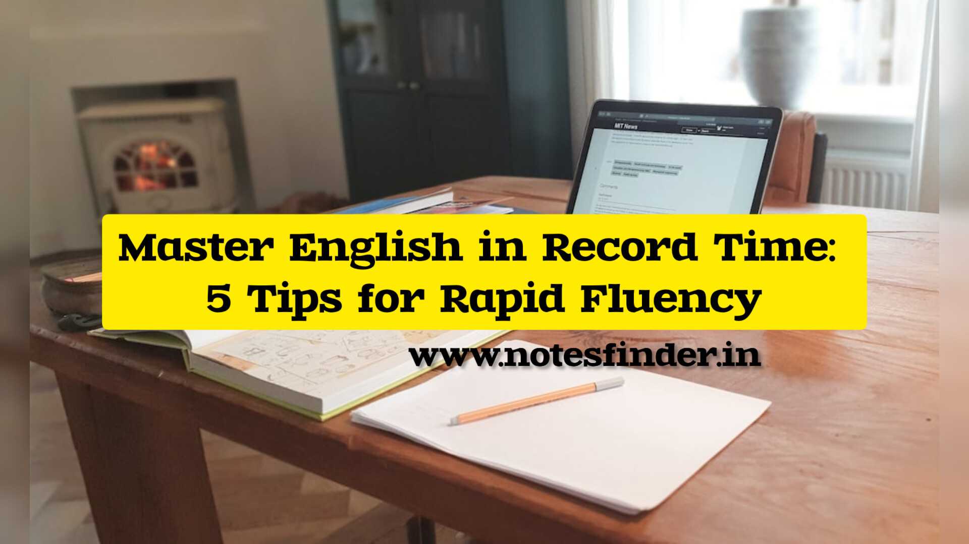 master-english-in-record-time-5-tips-for-rapid-fluency-notesfinder