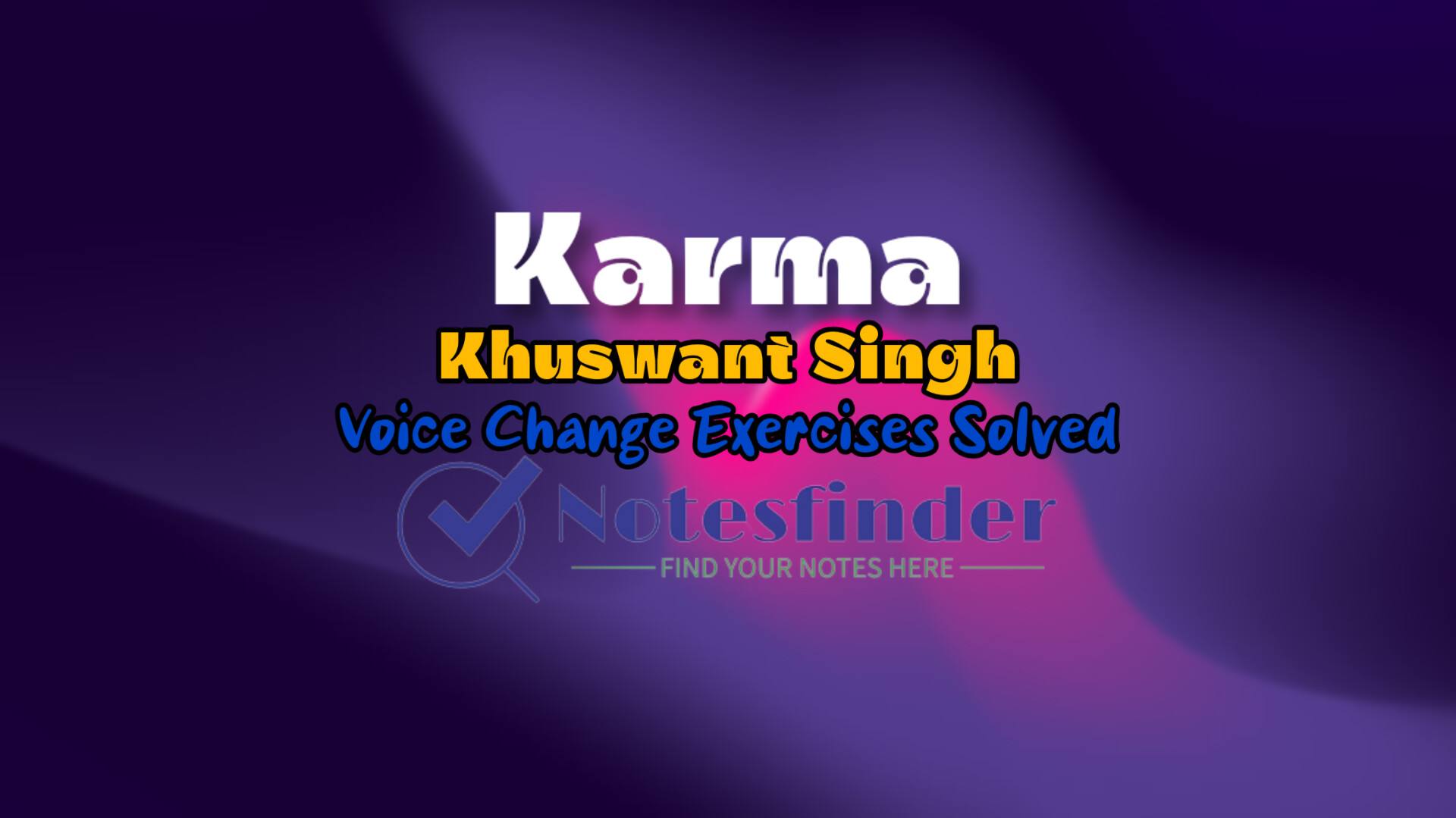 voice-change-exercises-solved-from-karma-by-khuswant-singh-class-xi