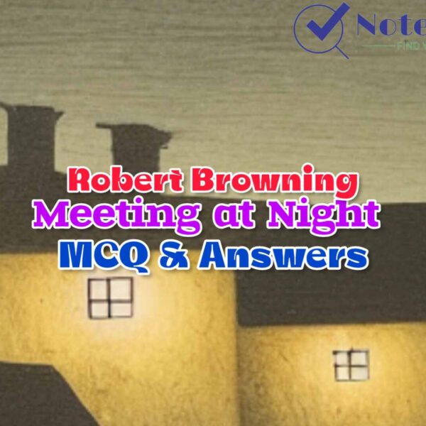 Meeting at Night -Robert Browning MCQs & Answers | Class 11