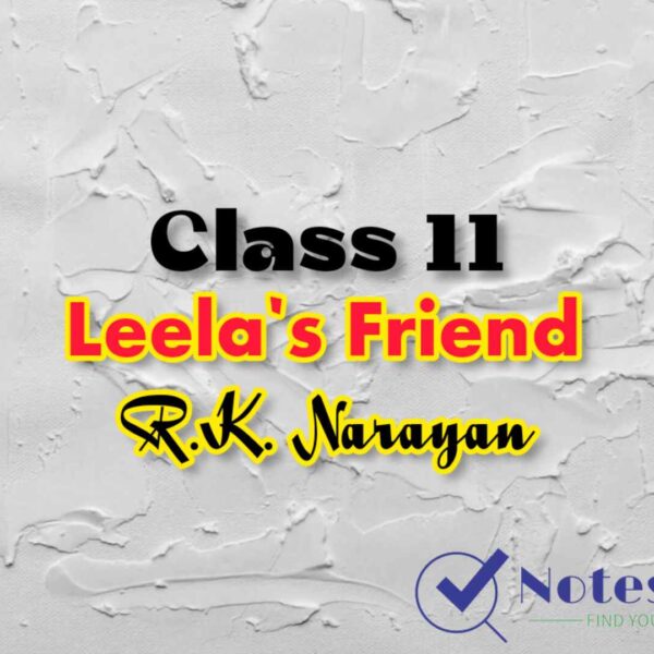 Leela’s Friend – R K Narayan Short Questions (SAQ) Answers | Class 11