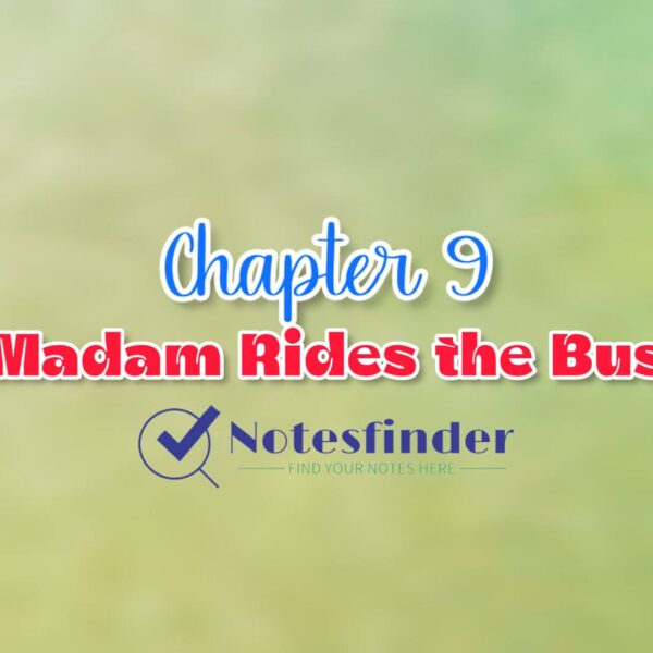 Chapter 9 Madam Rides the Bus | NCERT English