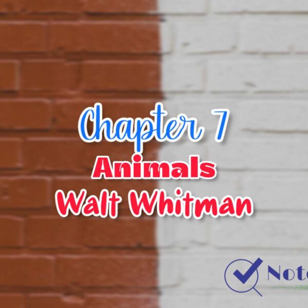 Chapter 7 Animals – Walt Whitman