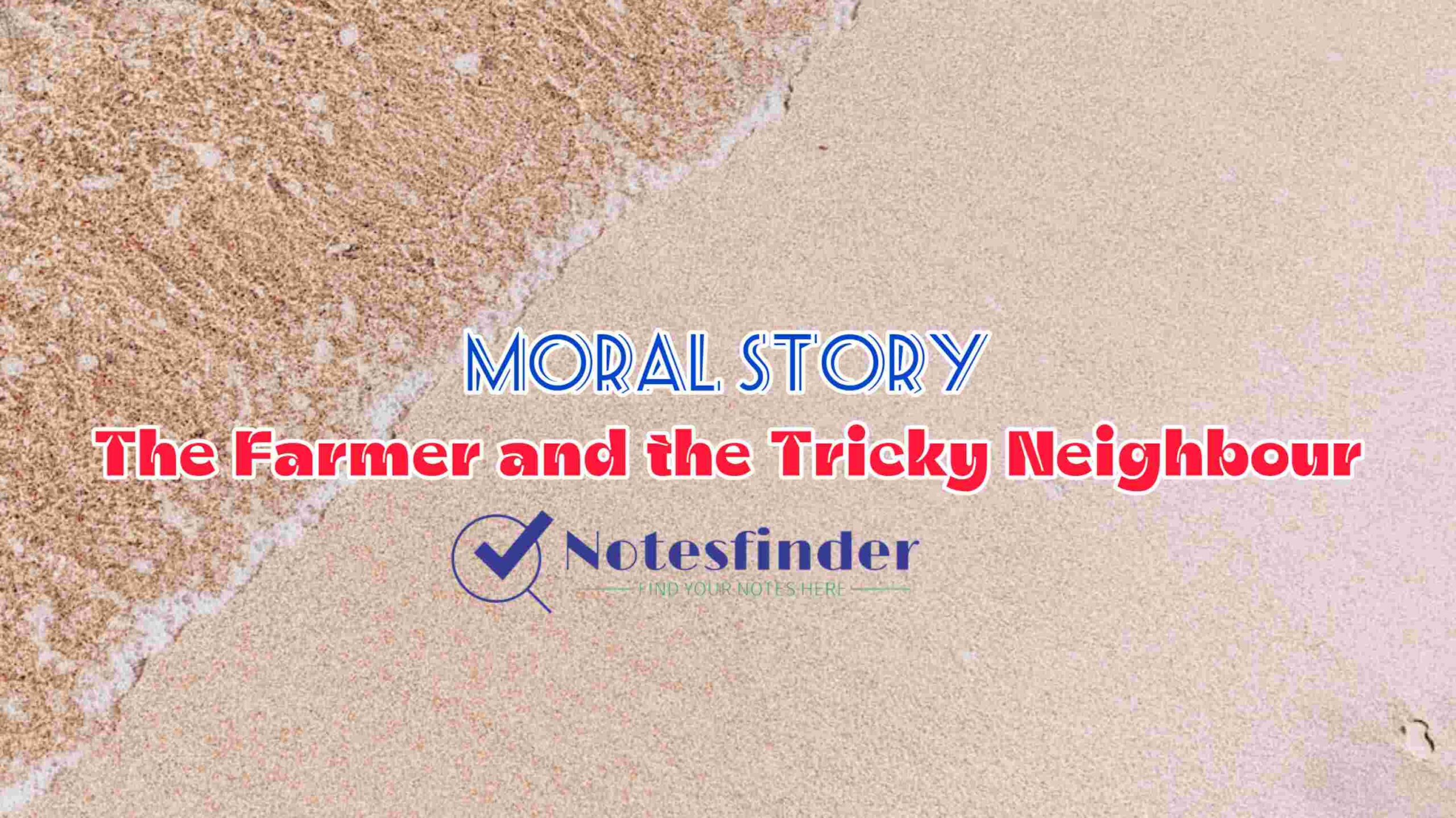 The Farmer and the Tricky Neighbour | Moral Stories