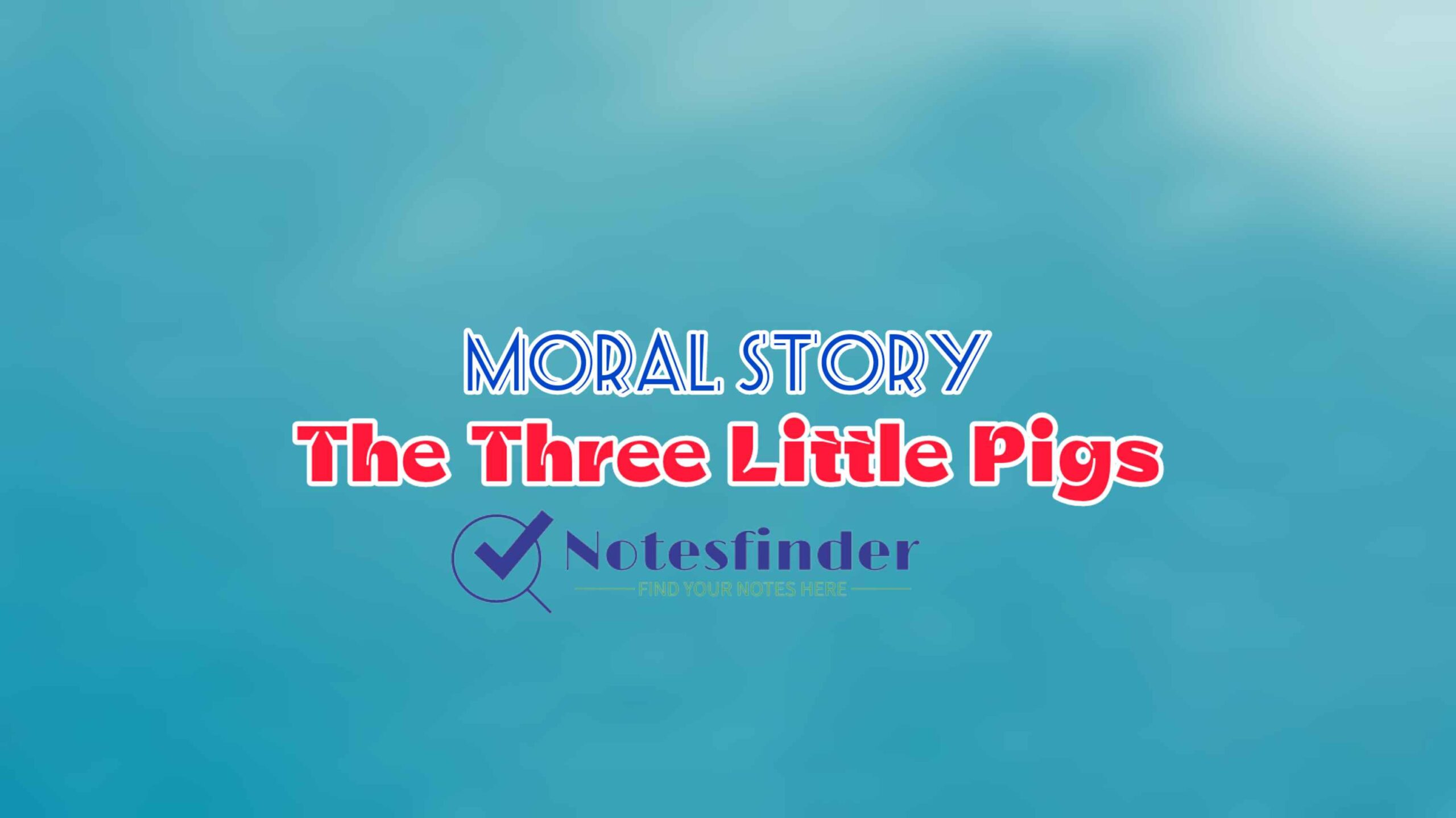 The Three Little Pigs | Moral Stories