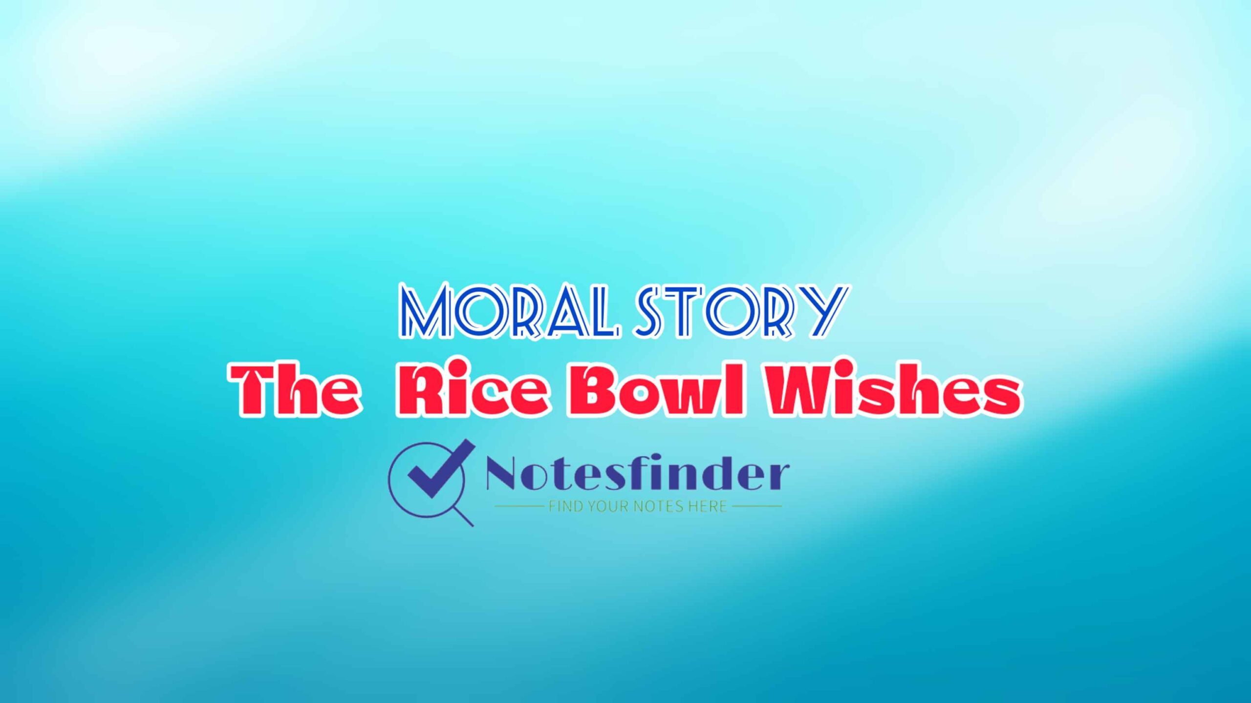 Rice Bowl Wishes Moral Stories Notesfinder