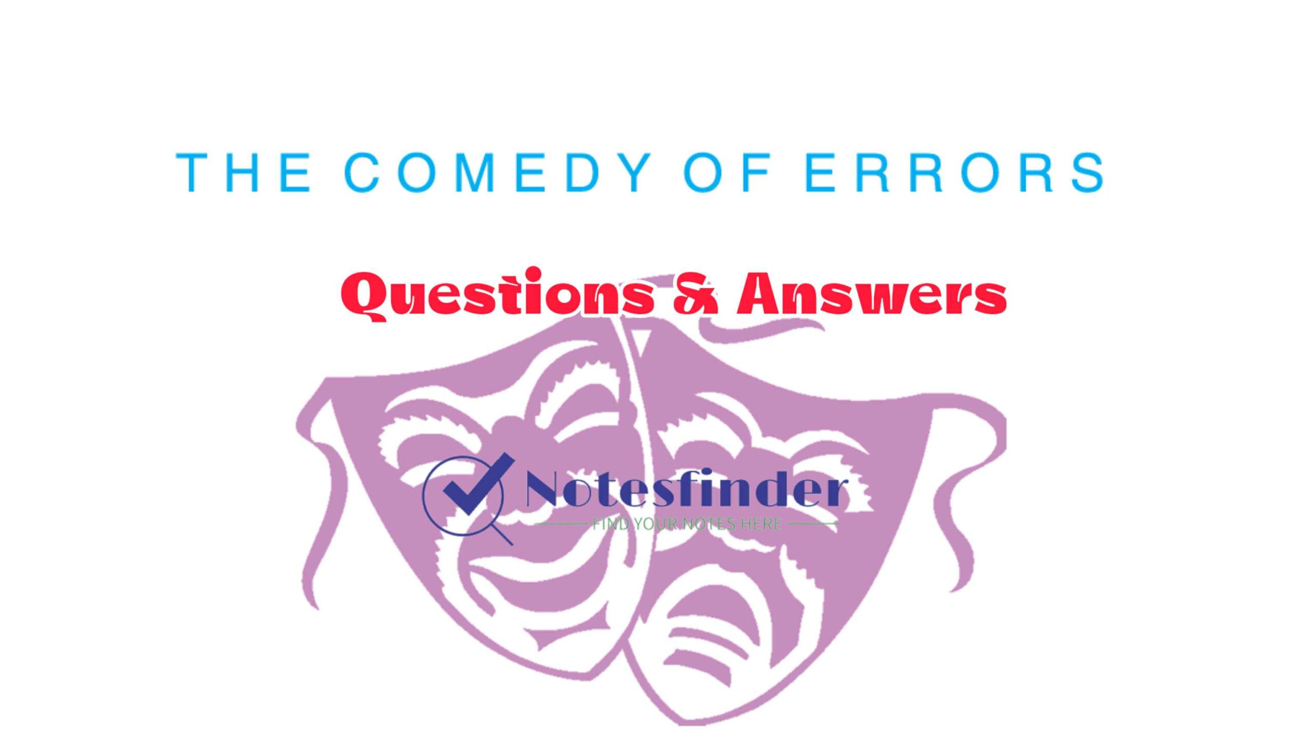 The Comedy of Errors Short Questions Answers (SAQ) | Class 11 English