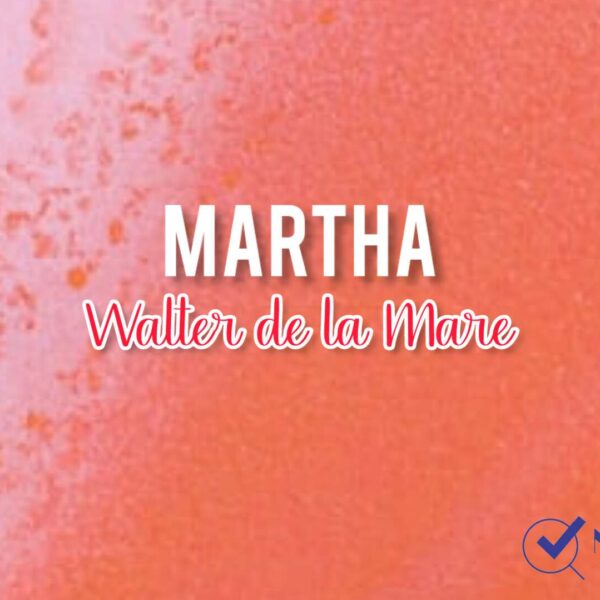 Poetry Chapter 8 Martha – Walter de la Mare