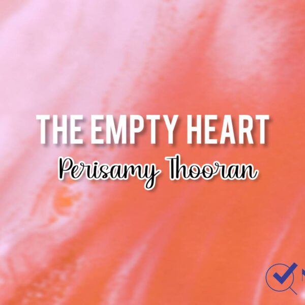 Poetry Chapter 5 THE EMPTY HEART – Periasamy Thooran