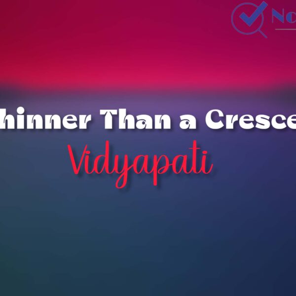 Poetry Chapter 4 THINNER THAN A CRESCENT – Vidyapati