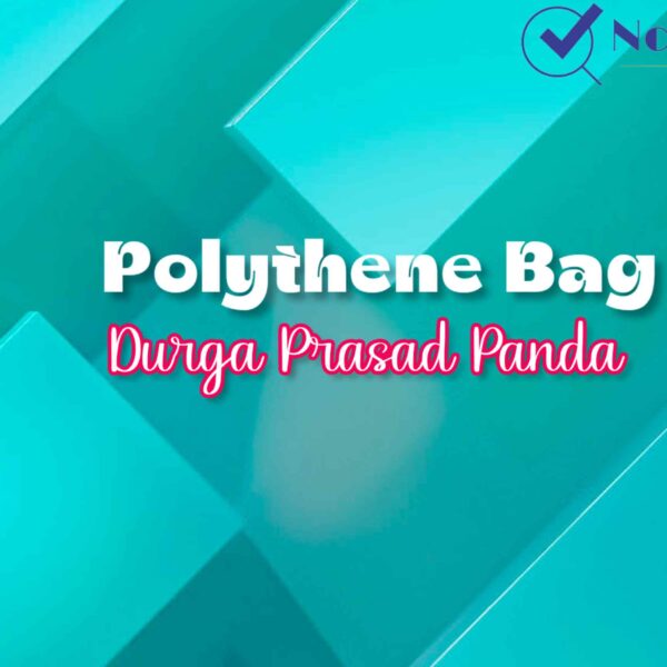 Poetry Chapter 3 POLYTHENE BAG – Durga Prasad Panda