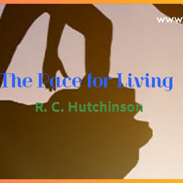 Chapter 1 The Pace for Living (Text) | RC Hutchinson