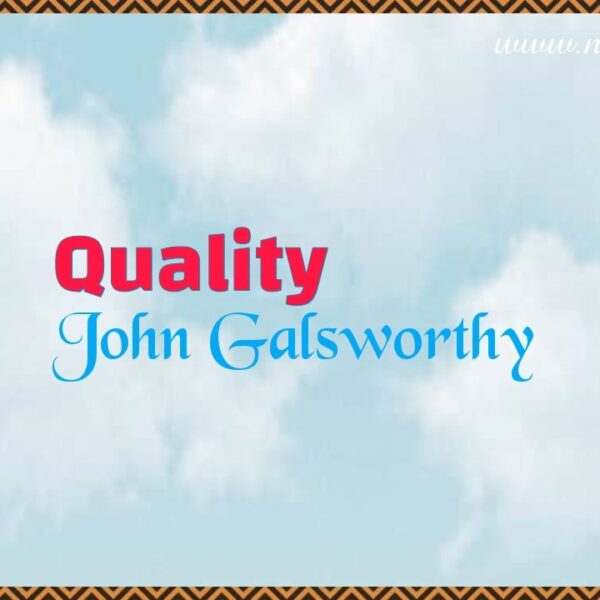 Chapter 4 Quality – John Galsworthy | Panorama English Reader