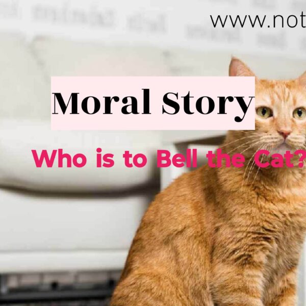 Who Is to Bell the Cat? Moral Stories