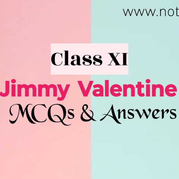 MCQ from Jimmy Valentine | Class XI