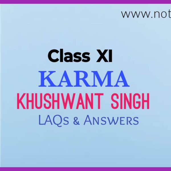 Questions Answers(LAQ) from Karma by Khuswant Singh | Class 11