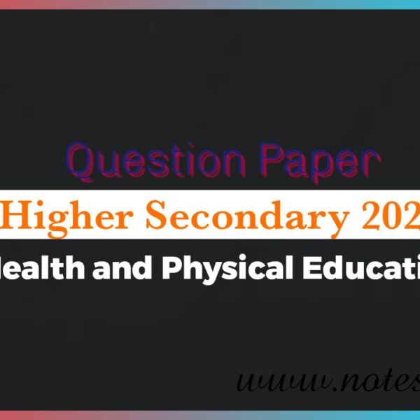 Higher Secondary 2024 Health and Physical Education Question Paper Pdf