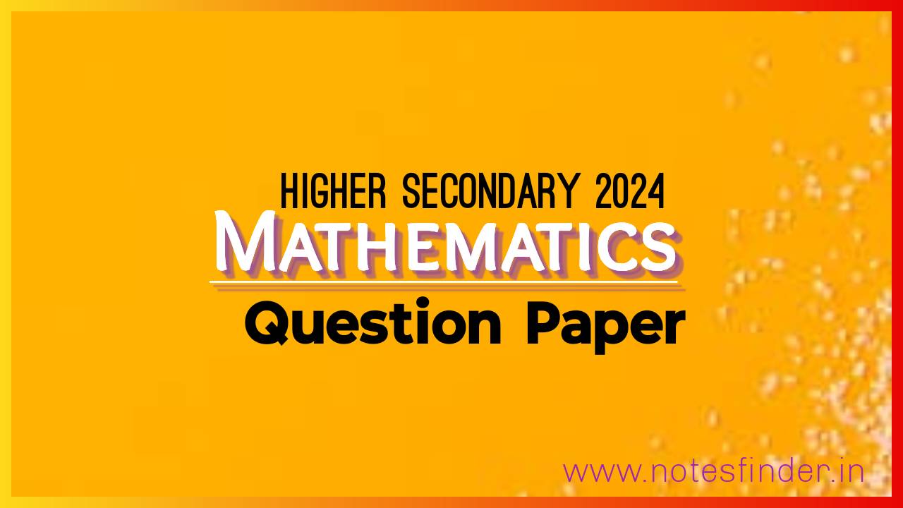 Higher Secondary 2024 Mathematics Question Paper Pdf