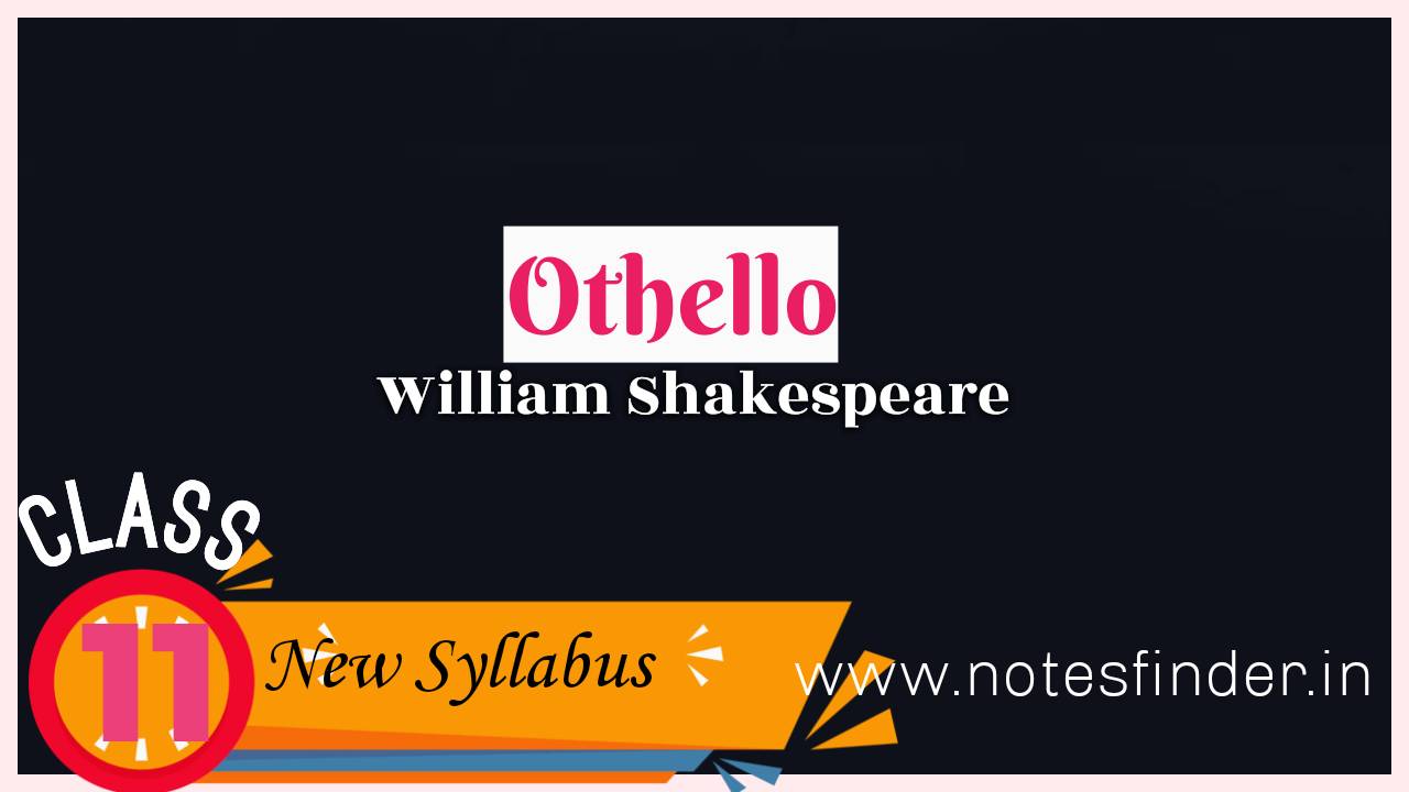 Chapter 2 Othello- William Shakespeare | Class 11