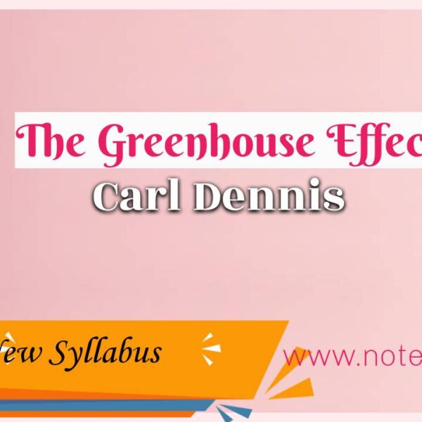 The Greenhouse Effect – Carl Dennis | Class 12